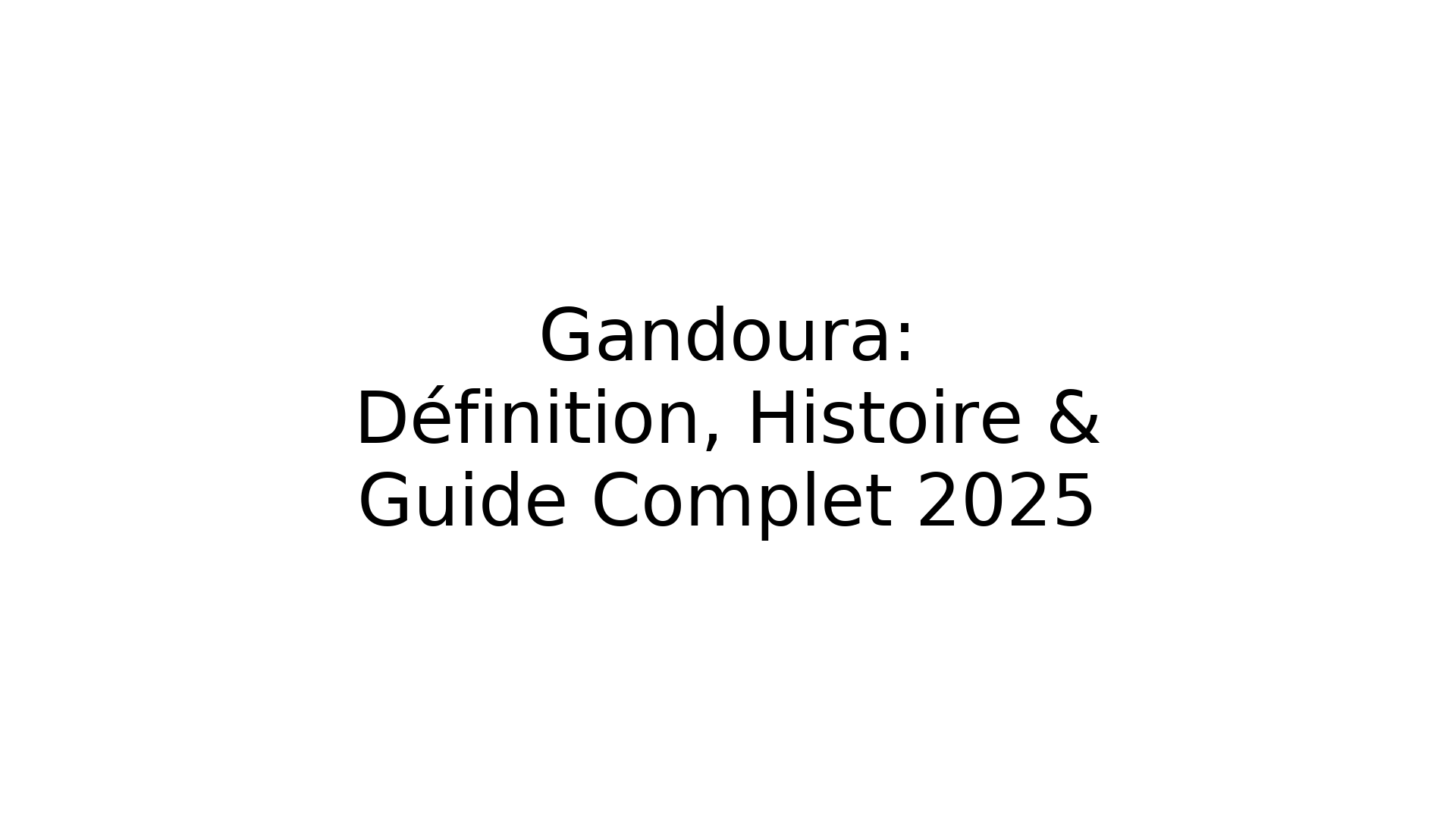Gandoura: Définition, Histoire & Guide Complet 2025